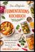 DAS ALLTAGLICHE FERMENTATIONS-KOCHBUCH