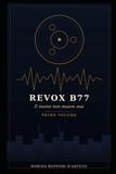 Revox B77: Il suono non muore mai
