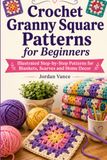 Crochet Granny Square Patterns for Beginners