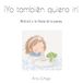 ¡Yo también quiero ir!: Brócoli y la fiesta de la panza