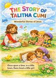 THE STORY OF TALITHA CUMI: Wonderful Stories of Jesus