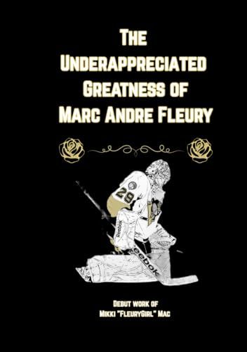 The Marc Andre Fleury The Under Appreciated Greatness