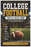 College Football Trivia & Puzzle Book: The Ultimate Unofficial Quiz Book for Fans — 50 Trivia Questions, Word Searches, a Crossword & More, from Heisman Legends to the Playoff Era