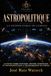 Astropolitique La Géopolitique de l'espace – Volume II: Le nouvel ordre cislunaire : pouvoir, technologie et souveraineté dans la transformation de l'espace