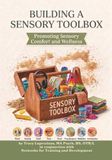 Building a Sensory Toolbox: Promoting Sensory Comfort and Wellness