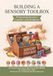 Building a Sensory Toolbox: Promoting Sensory Comfort and Wellness