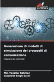 Generazione di modelli di simulazione dei protocolli di comunicazione: Imparare dai nostri dati