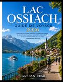 LAC OSSIACH GUIDE DE VOYAGE 2026