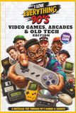 I Love Everything 90s Video Games, Arcades & Old Tech Edition: 300 Trivia Questions, Fun Facts & Flashbacks About 90s Consoles, Arcade Games, Handhelds, Gadgets & Retro Tech