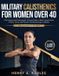 Military Libri GmbH Military Calisthenics For Women Over 40