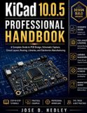KiCad Independently Published KiCad 10.0.5 Professional Handbook