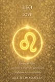LEO LOVE: Emotional Patterns, Attachment, Desires, Conflicts and Relational Choices of Leo