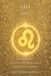 LEO LOVE: Emotional Patterns, Attachment, Desires, Conflicts and Relational Choices of Leo