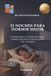 21 noches para dormir mejor: 20 Estrategias validadas: para padres que buscan soluciones sin trauma