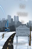 Our Winter in Sunnywood City: Seasons of Us: Book Three