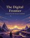 The 9798172055751 The Digital Frontier: Lessons From The Internet Gold Rush