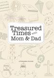 Treasured Times with Mom & Dad: A Keepsake Journal