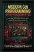 Modern GUI Programming with Python and PyQt: Craft High-Performance Desktop Apps with Professional Design Standards