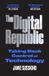 The Bloomsbury Publishing Plc The Digital Republic Paperback