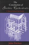The University Of Chicago Press The Construction of Gothic Cathedrals Paperback