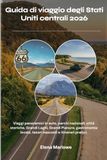 Guida USA Central Travel Guide 2026