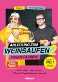 Anleitung Penguin Random House Anleitung zum Weinsaufen II - Essen fassen!