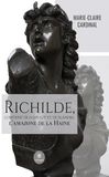 Richilde, Le Lys Bleu Richilde, Comtesse de Hainaut et de Flandre, l'amazone de la Haine Paperback