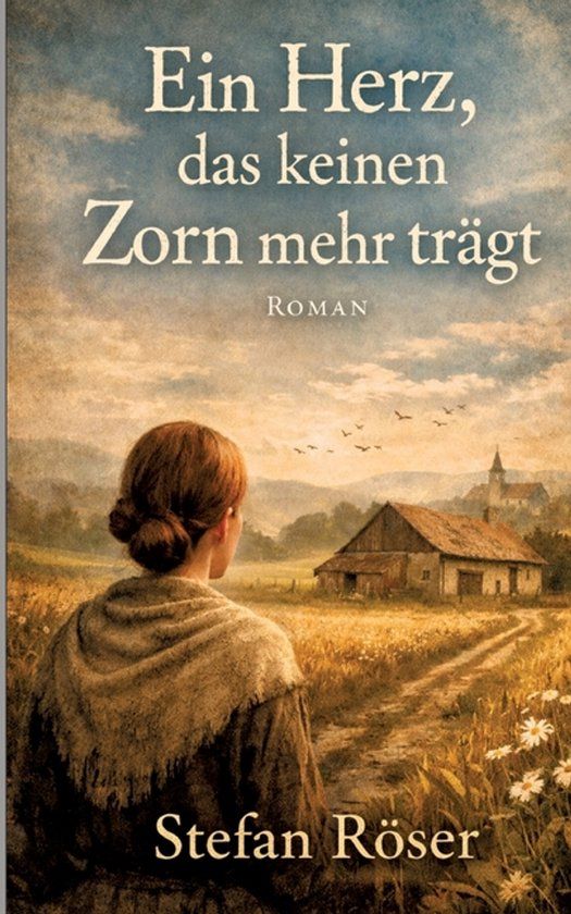 Ein Tredition GmbH Ein Herz, das keinen Zorn mehr trägt
