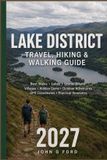 Lake Libri GmbH Lake District Travel, Hiking & Walking Guide 2027: Best Walks, Lakes, Scenic Drives, Villages, Hidden Gems, Outdoor Adventures, GPS Coordinates & Practical Itineraries