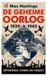 De Rainbow De geheime oorlog: spionnen, codes en verzet 1939-1945
