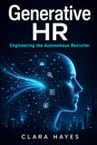 Generative HR: Engineering the Autonomous Recruiter