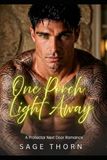 One Porch Light Away: A Protector Next Door/ Steamy Suspense Romance