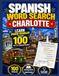 Charlotte Spanish Word Search: 100 Bilingual Puzzles With Spanish-English Vocabulary for Beginner and Intermediate Learners