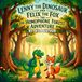 Lenny the Dinosaur and Felix the Fox: The Homophone Forest Adventure