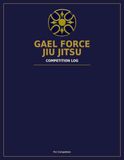 Gael Force Jiu Jitsu Competition Log