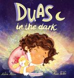 Duas Libri GmbH Duas in the Dark: A Bedtime Book of Duas and Gratitude: 1