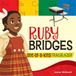 Ruby Bridges: One-Of-A-Kind Trailblazer