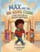 Max and the Big Sound Storm: A first-day guide to sensory adventures
