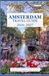 AMSTERDAM TRAVEL GUIDE 2026 – 2027: Canals, Culture, Hidden Courtyards, and Local Secrets for an Unforgettable Dutch Adventure