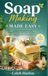 Soap Independently Published Soap Making Made Easy Paperback