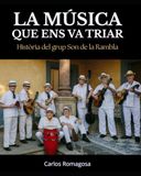 LA MÚSICA QUE ENS VA TRIAR: Història del grup Son de la Rambla