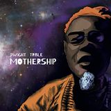 Suburban Dwight Trible - Mothership