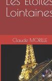 Les Etoiles Lointaines Claude Morille Paperback 92 pagina's 02 maart 2026