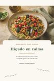 Hígado Calm Liver: The 21-Day Method to Care for Fatty Liver with Real Food