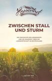 ZWISCHEN STALL UND STURM: Die Geschichte des Hessenhofs und die Wahrheit über die Landwirtschaft in Deutschland