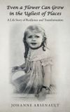 Even Libri GmbH Even a Flower Can Grow in the Ugliest of Places Paperback