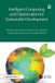 Intelligent Chapman & Hall/Crc Intelligent Computing and Optimization for Sustainable Development