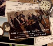 Proper S&D Consignment Big Country Bluegrass - Memories Of The Past