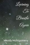Learning to Breathe Again