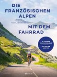 Die AT Verlag Die französischen Alpen mit dem Fahrrad